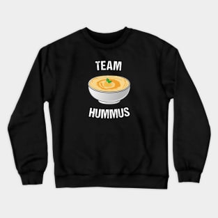 Hummus for vegans and animal rights activists Crewneck Sweatshirt